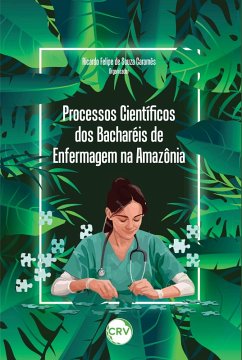 Cover Processos científicos dos bacharéis de enfermagem na Amazônia (eBook, ePUB)
