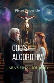 God's Algorithm: Lara's Final Journey (eBook, ePUB) God's Algorithm: Lara's Final Journey (eBook, ePUB)