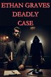 Ethan Graves Deadly Case (eBook, ePUB) - Bild 1