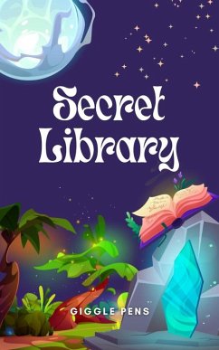 Secret Library (My Unique World, #1) (eBook, ePUB) - Pens, Giggle