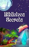 Biblioteca Secreta (My Unique World, #1) (eBook, ePUB) Biblioteca Secreta (My Unique World, #1) (eBook, ePUB)