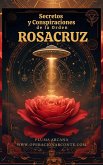 Secretos Y Conspiraciones De La Orden Rosacruz (Operación Arconte) (eBook, ePUB)