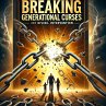 Breaking Generational Curses (eBook,... - Bild 1
