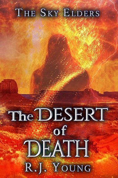The Desert of Death (The Sky Elders, #4) (eBook, ePUB) The Desert of Death (The Sky Elders, #4) (eBook, ePUB)