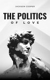 The Politics of Love (Big Millions, #1) (eBook, ePUB) The Politics of Love (Big Millions, #1) (eBook, ePUB)