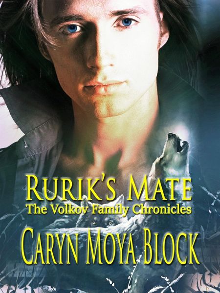 Rurik's Mate (The Volkov Family Chronicles, #2) (eBook, ePUB) Rurik's Mate (The Volkov Family Chronicles, #2) (eBook, ePUB)