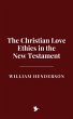 The Christian Love Ethics in the New... - Bild 1