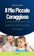 Il Mio Piccolo Coraggioso - Come... - Bild 1