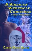 A Siberian Werewolf Christmas (Siberian Volkov Pack Romance, #6) (eBook, ePUB)