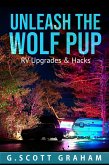Unleash the Wolf Pup: RV Upgrades & Hacks (eBook, ePUB)