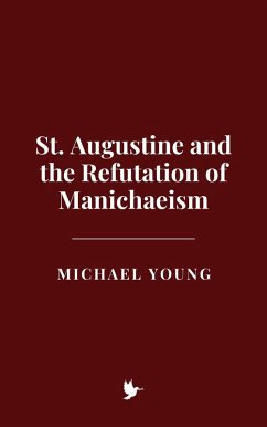 Cover St. Augustine and the Refutation of Manichaeism (eBook, ePUB)