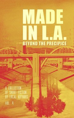 Made in L.A. Vol. 4: Beyond the Precipice (Made in L.A. Fiction Anthologies, #4) (eBook, ePUB) - Sisco, Cody