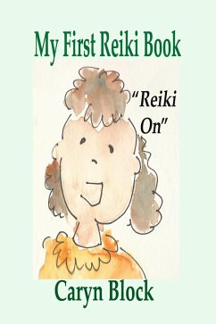 My First Reiki Book (The Psychic Kid Series, #3) (eBook, ePUB) - Block, Caryn Moya