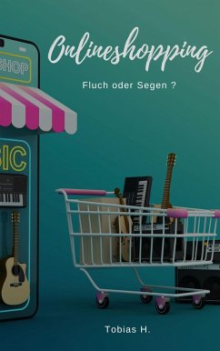 Onlineshopping - Fluch oder Segen? (eBook, ePUB) - Hopfmüller, Tobias