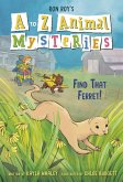 A to Z Animal Mysteries #6: Find That Ferret! (eBook, ePUB) A to Z Animal Mysteries #6: Find That Ferret! (eBook, ePUB)