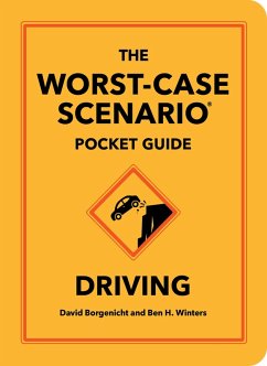 The Worst-Case Scenario Pocket Guide: Driving (eBook, ePUB) - Borgenicht, David; Winters, Ben H.