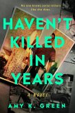 Haven't Killed in Years (eBook, ePUB) Haven't Killed in Years (eBook, ePUB)