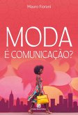 Moda é Comunicação? (eBook, ePUB)