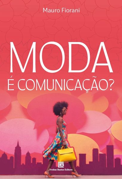 Moda é Comunicação? (eBook, ePUB) Moda é Comunicação? (eBook, ePUB)