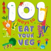 101 Ways to Eat Your Veg (eBook, ePUB) 101 Ways to Eat Your Veg (eBook, ePUB)