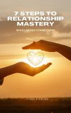 7 Steps to Relationship Mastery (eBook, ePUB) 7 Steps to Relationship Mastery (eBook, ePUB)