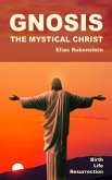 Gnosis - The Mystical Christ (eBook, ePUB)