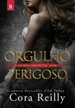 Cover Orgulho Perigoso (Camorra Chronicles 3) (eBook, ePUB)