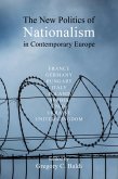 The New Politics of Nationalism in Contemporary Europe (eBook, ePUB)