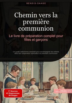 Chemin vers la première communion: Le livre de préparation complet pour filles et garçons (eBook, ePUB) - Saage - Français, Bendis A. I.