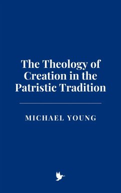 Cover The Theology of Creation in the Patristic Tradition (eBook, ePUB)