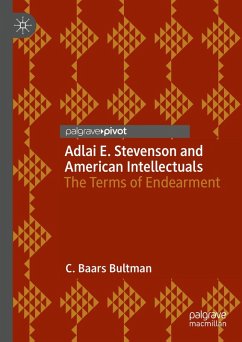 Adlai E. Stevenson and American Intellectuals (eBook, PDF) - Bultman, C. Baars