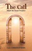 The Call: Elijah the Great Prophet (eBook, ePUB)