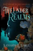 The UnderRealms (The Djed Chronicles, #3) (eBook, ePUB) The UnderRealms (The Djed Chronicles, #3) (eBook, ePUB)