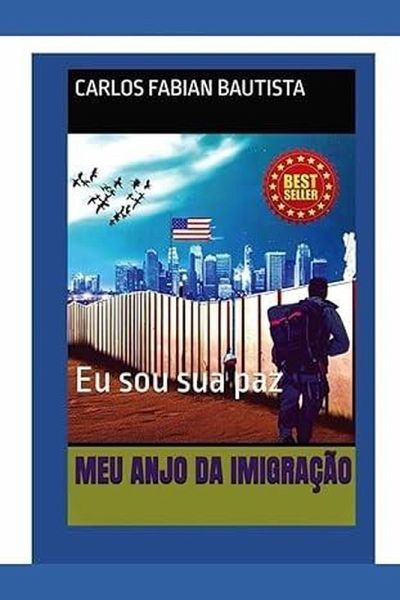 MEU ANJO DA IMIGRAÇÃO: Eu sou sua paz (Portuguese Edition) (eBook, ePUB) MEU ANJO DA IMIGRAÇÃO: Eu sou sua paz (Portuguese Edition) (eBook, ePUB)