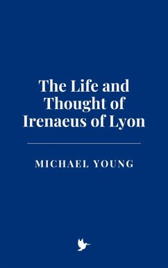 Cover The Life and Thought of Irenaeus of Lyon (eBook, ePUB)