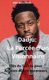 Dadju: La Percée d'un visionnaire- Clés du Succès pour Artistes et Entrepreneurs (eBook, ePUB) Dadju: La Percée d'un visionnaire- Clés du Succès pour Artistes et Entrepreneurs (eBook, ePUB)