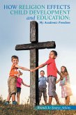 How Religion Effects Child Development and Education: (eBook, ePUB)