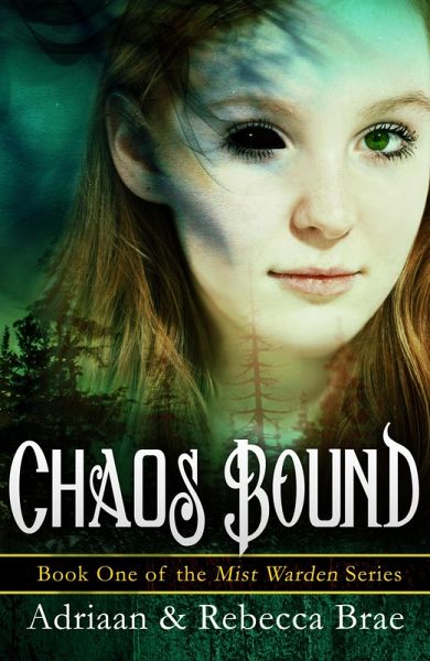 Chaos Bound (Mist Warden #1) (eBook, ePUB) Chaos Bound (Mist Warden #1) (eBook, ePUB)