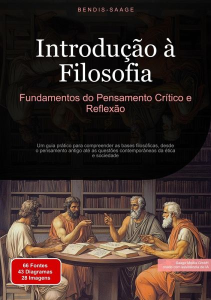 Introdução à Filosofia: Fundamentos do Pensamento Crítico e Reflexão (eBook, ePUB) Introdução à Filosofia: Fundamentos do Pensamento Crítico e Reflexão (eBook, ePUB)