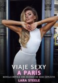 Viaje Sexy a París (eBook, ePUB) Viaje Sexy a París (eBook, ePUB)
