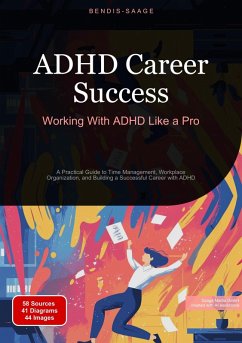 ADHD Career Success: Working With ADHD Like a Pro (eBook, ePUB) - Saage - English, Bendis A. I.