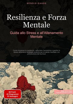 Cover Resilienza e Forza Mentale: Guida allo Stress e all'Allenamento Mentale (eBook, ePUB)