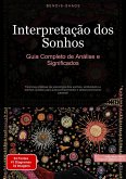 Interpretação dos Sonhos: Guia Completo de Análise e Significados (eBook, ePUB)