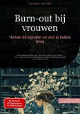 Burn-out bij vrouwen: Herken de signalen en vind je balans terug (eBook, ePUB)