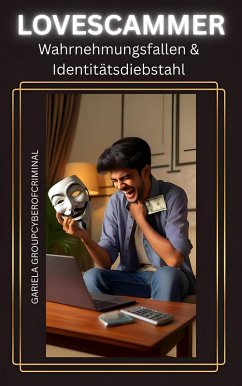 Cover Lovescammers Wahrnehmungsfallen und Identitätsdiebstahl (eBook, ePUB)