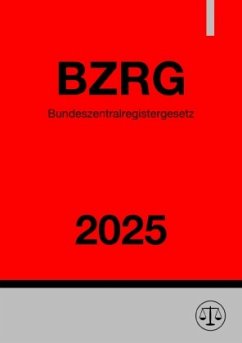 Bundeszentralregistergesetz - BZRG 2025 Cover Bundeszentralregistergesetz - BZRG 2025