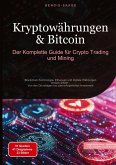 Kryptowährungen & Bitcoin: Der Komplette Guide für Crypto Trading und Mining