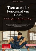 Treinamento Funcional em Casa: Guia Completo de Exercícios e Força Treinamento Funcional em Casa: Guia Completo de Exercícios e Força