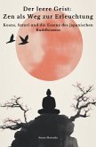 Der leere Geist: Zen als Weg zur Erleuchtung Der leere Geist: Zen als Weg zur Erleuchtung