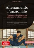 Allenamento Funzionale: Trasforma il Tuo Corpo con l'Allenamento a Corpo Libero Allenamento Funzionale: Trasforma il Tuo Corpo con l'Allenamento a Corpo Libero